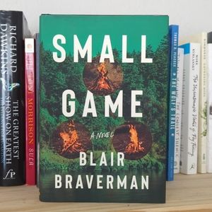 Small Game by Blair Braverman